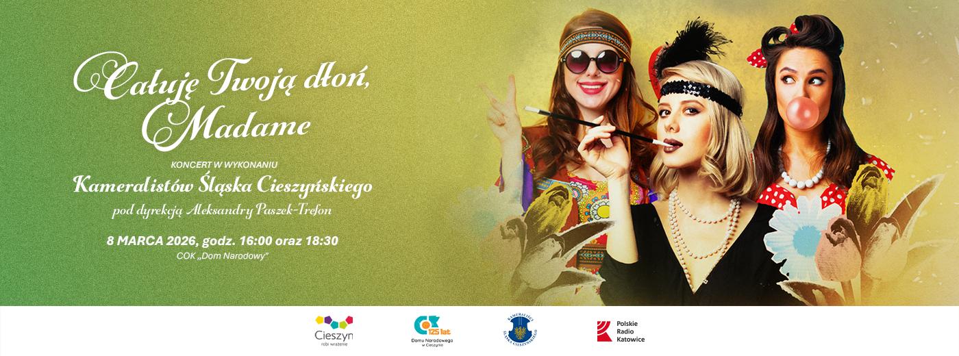 Całuję Twoją dłoń, Madame | koncert Kameralistów Śląska Cieszyńskiego