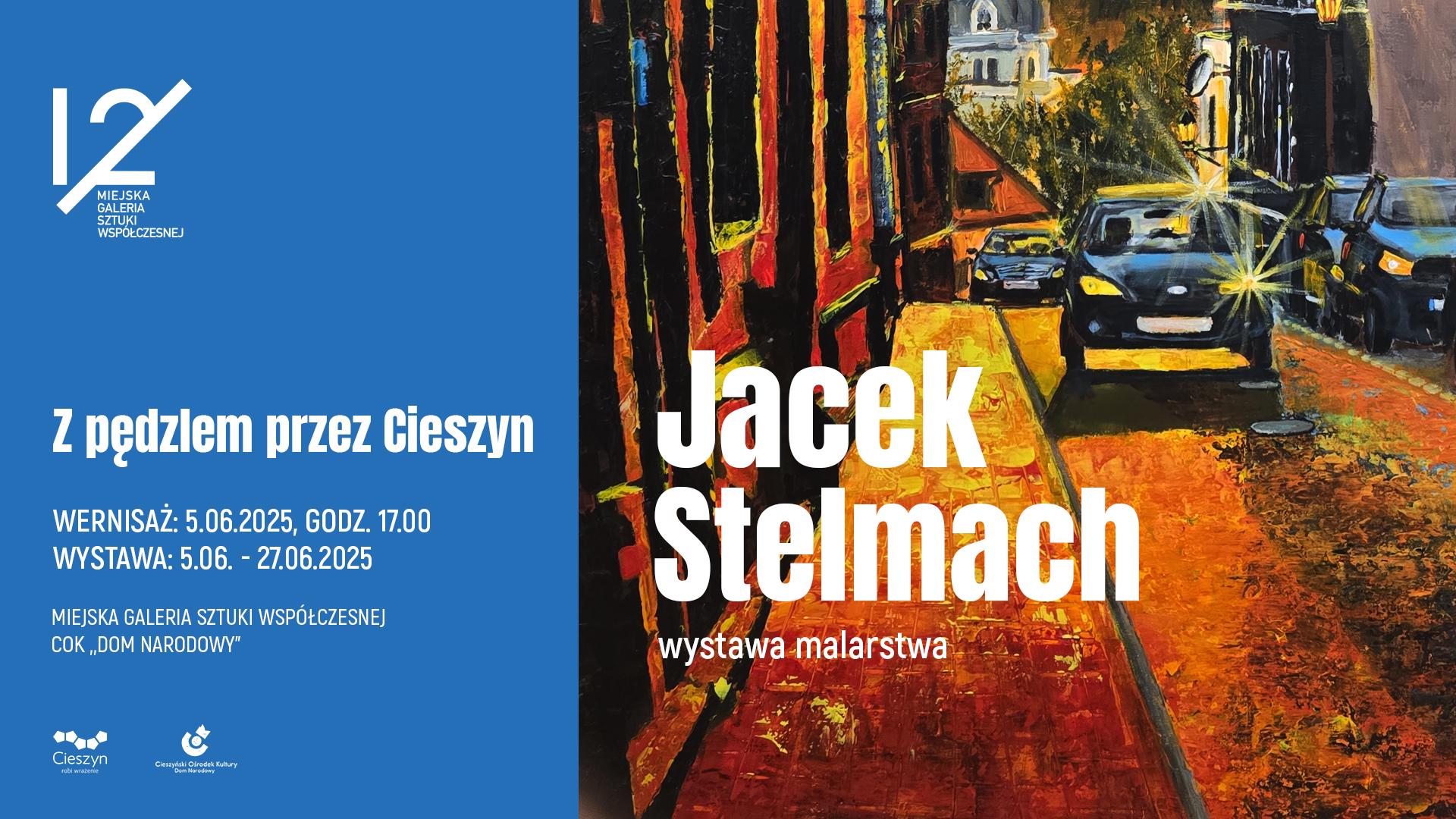 baner „Z pędzlem przez Cieszyn” – malarstwo Jacka Stelmacha